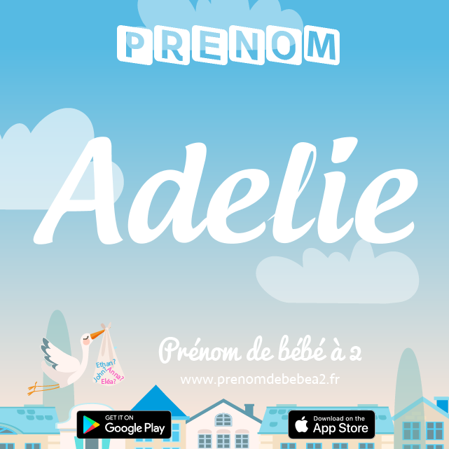 Prénom Adelie : Signification, origine, popularité