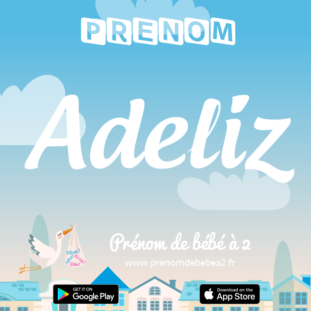 Prénom Adeliz : Signification, origine, popularité