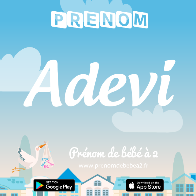 Prénom Adevi : Signification, origine, popularité