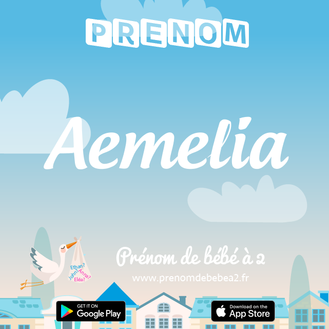 Prénom Aemelia : Signification, origine, popularité