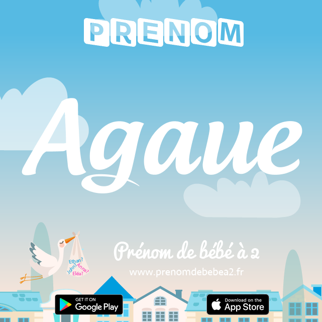 Prénom Agaue : Signification, origine, popularité