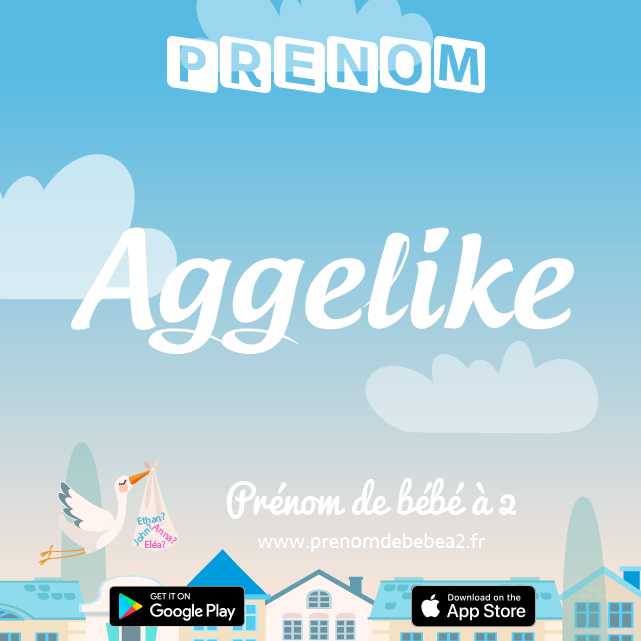 Prénom Aggelike : Signification, origine, popularité