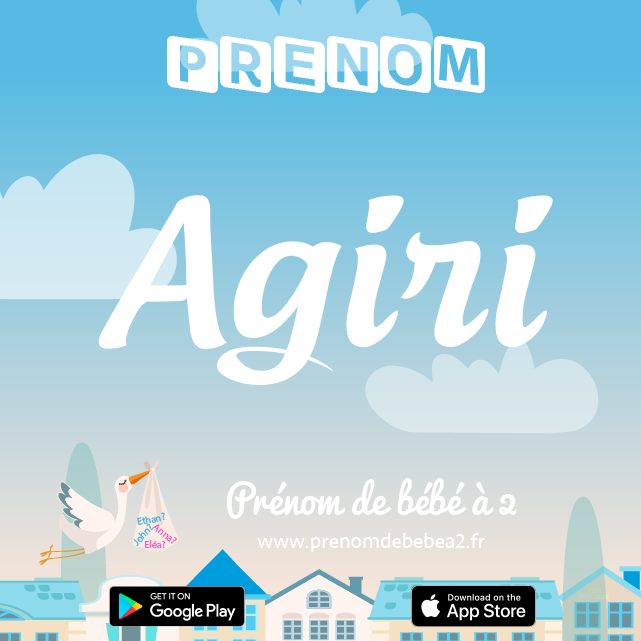 Prénom Agiri : Signification, origine, popularité