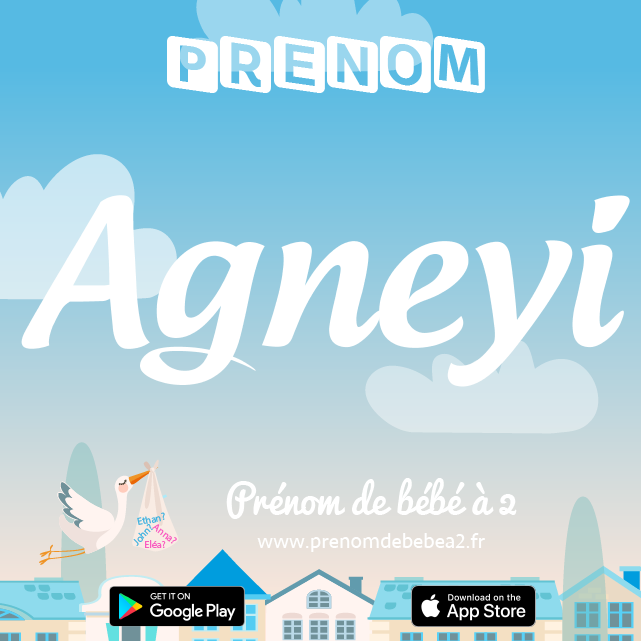 Prénom Agneyi : Signification, origine, popularité