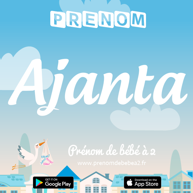 Prénom Ajanta : Signification, origine, popularité