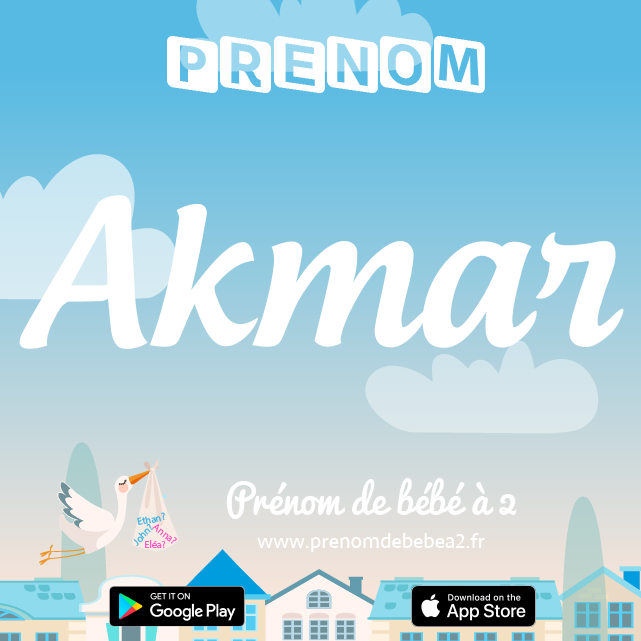 Prénom Akmar : Signification, origine, popularité