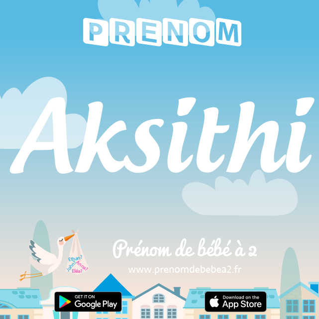Prénom Aksithi : Signification, origine, popularité