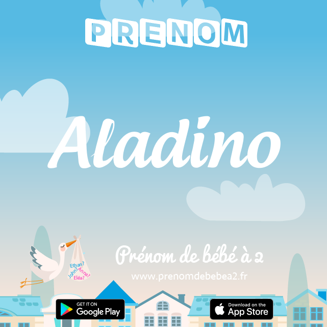 Prénom Aladino : Signification, origine, popularité