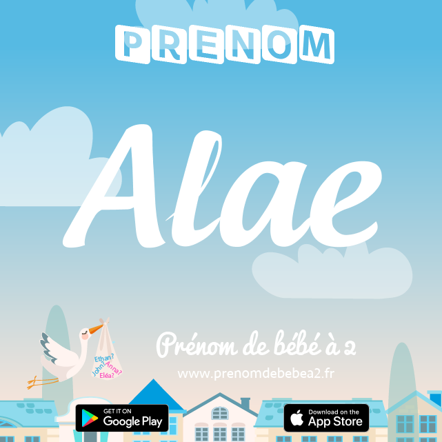 Prénom Alae : Signification, origine, popularité