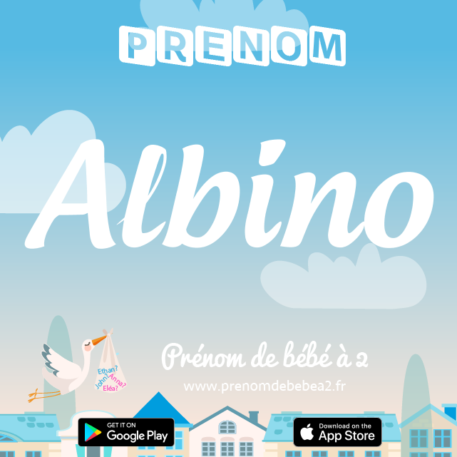 Prénom Albino : Signification, origine, popularité