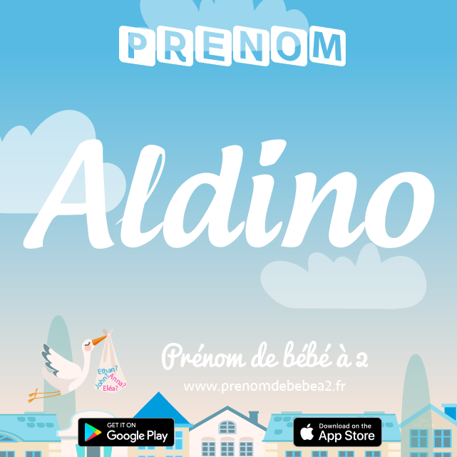 Prénom Aldino : Signification, origine, popularité