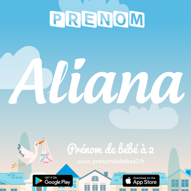 Prénom Aliana : Signification, origine, popularité