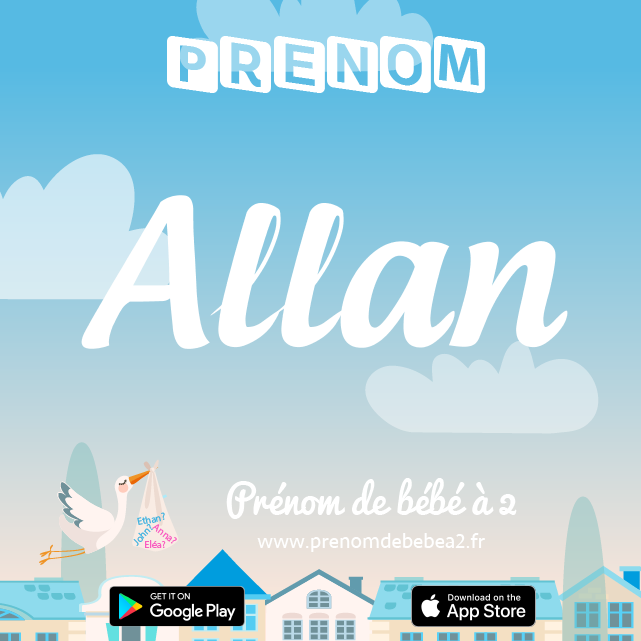 Prénom Allan : Signification, origine, popularité