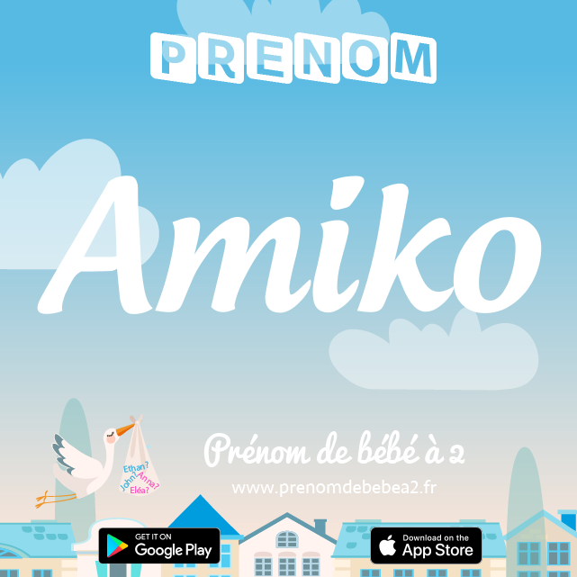 Prénom Amiko : Signification, origine, popularité