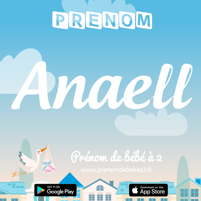 Prénom Anaell : Signification, origine, popularité