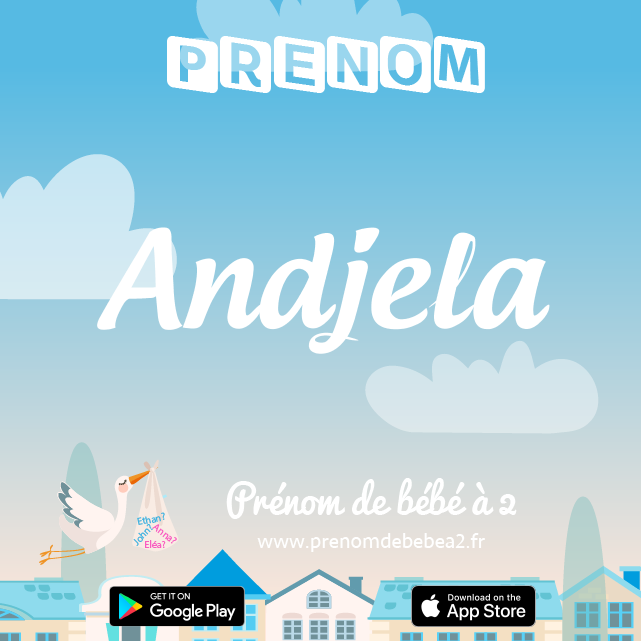 Prénom Andjela : Signification, origine, popularité
