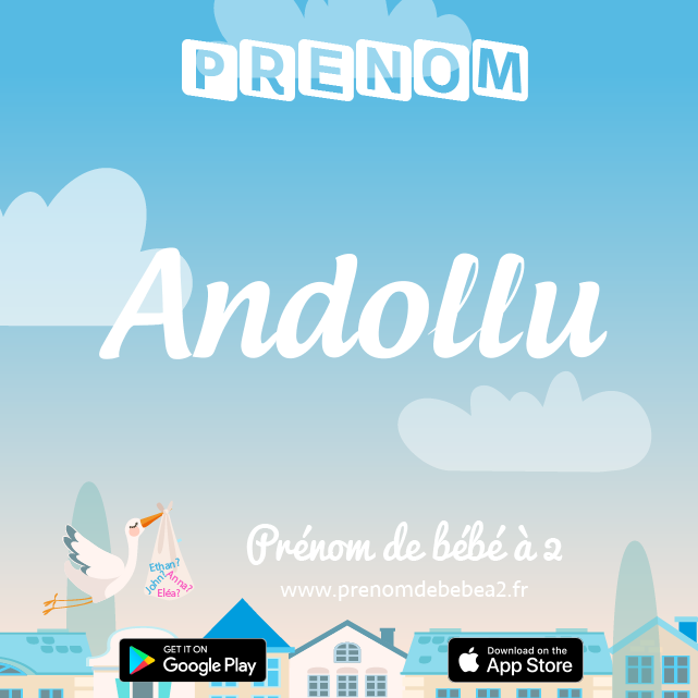 Prénom Andollu : Signification, origine, popularité