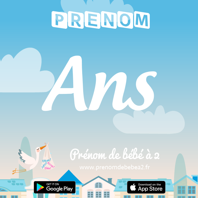 Prénom Ans : Signification, origine, popularité