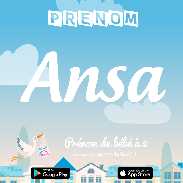 Prénom Ansa : Signification, origine, popularité