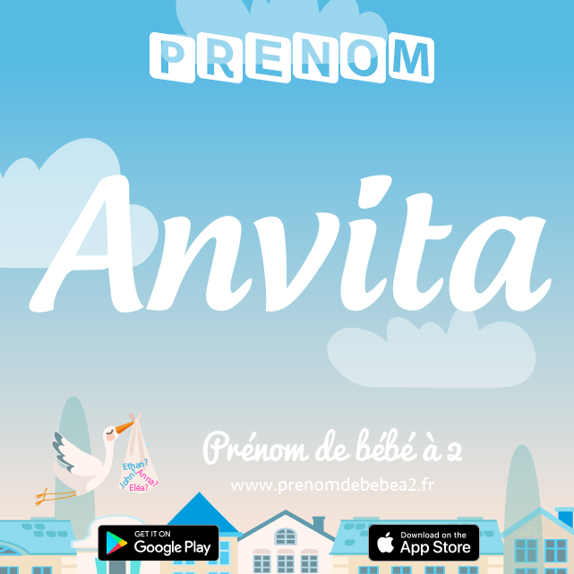 Prénom Anvita : Signification, origine, popularité