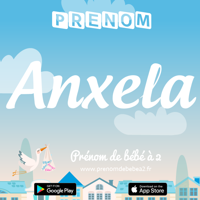 Prénom Anxela : Signification, origine, popularité