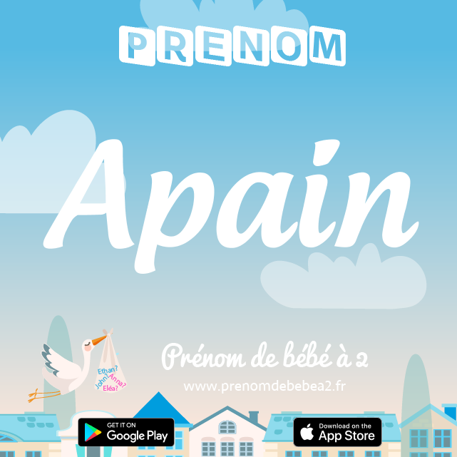 Prénom Apain : Signification, origine, popularité