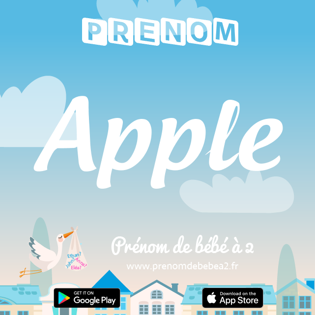 Prénom Apple : Signification, origine, popularité