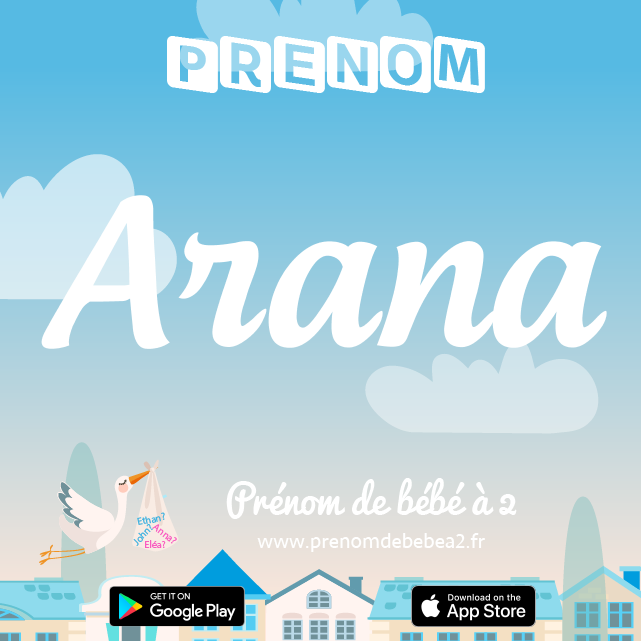 Prénom Arana : Signification, origine, popularité