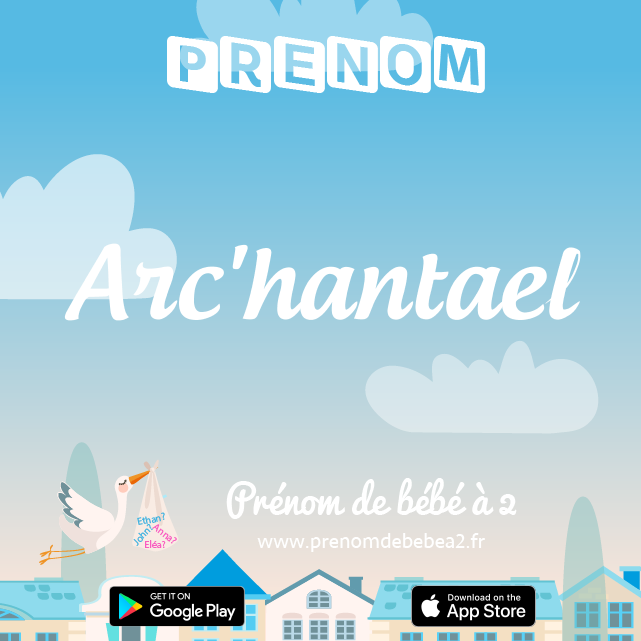 Prénom Arc'hantael : Signification, origine, popularité