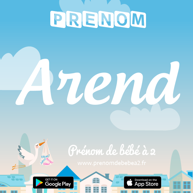 Prénom Arend : Signification, origine, popularité