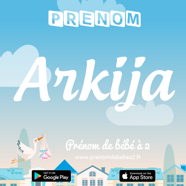 Prénom Arkija : Signification, origine, popularité