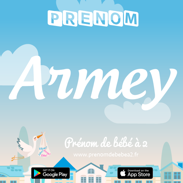 Prénom Armey : Signification, origine, popularité