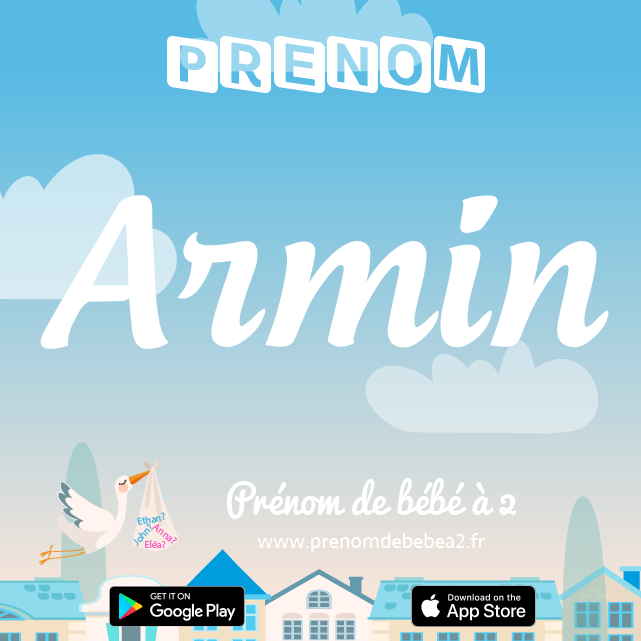 Prénom Armin : Signification, origine, popularité