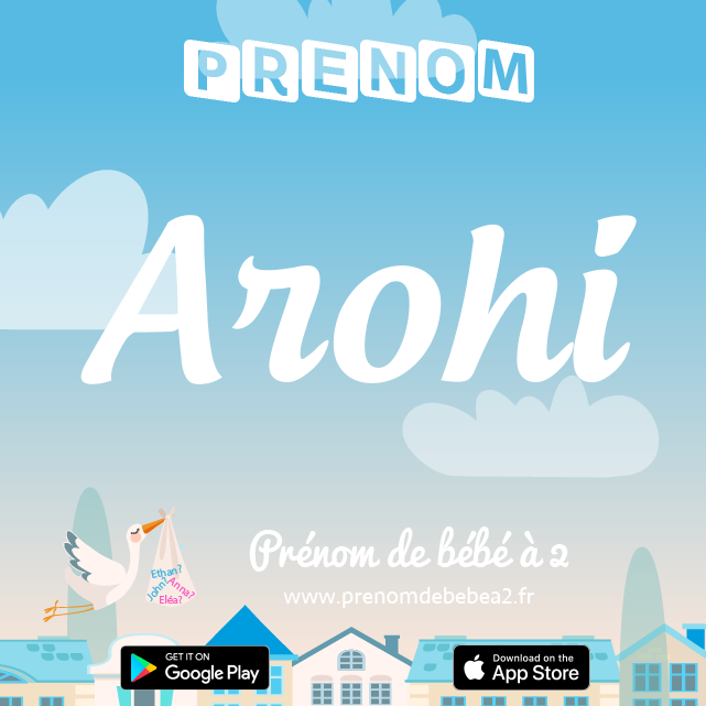Prénom Arohi : Signification, origine, popularité