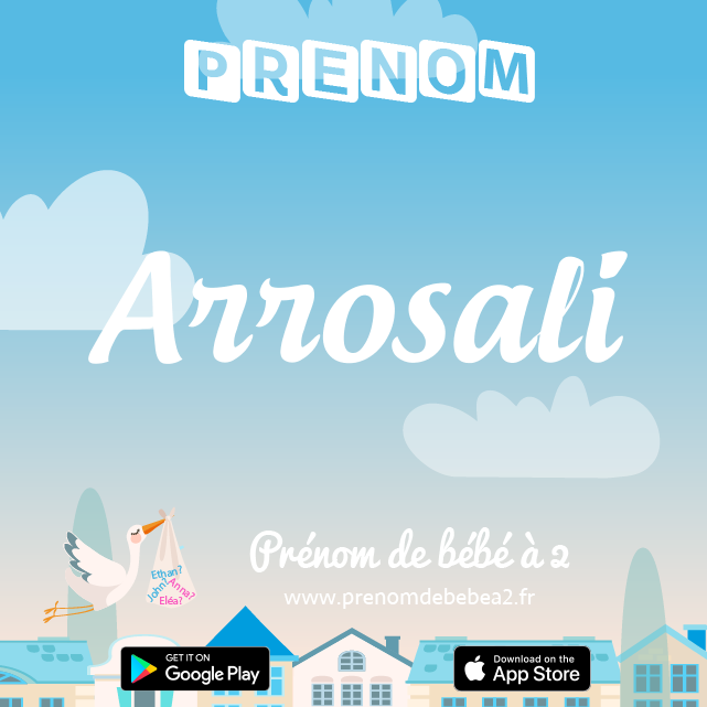 Prénom Arrosali : Signification, origine, popularité