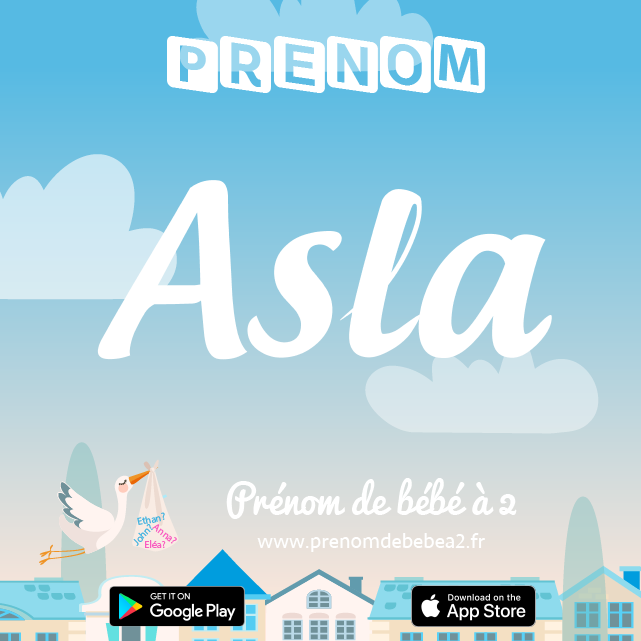 Prénom Asla : Signification, origine, popularité