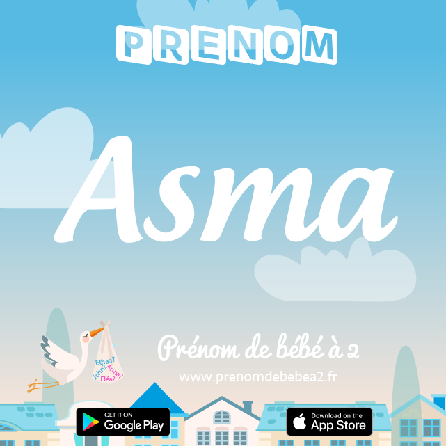 Prénom Asma : Signification, origine, popularité