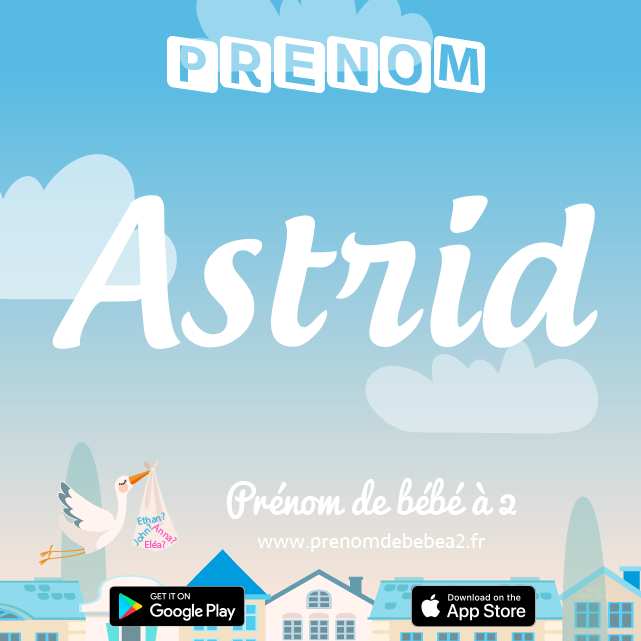 Prénom Astrid : Signification, origine, popularité