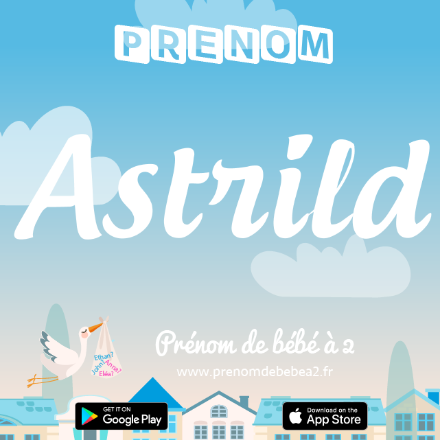 Prénom Astrild : Signification, origine, popularité