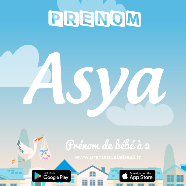 Prénom Asya : Signification, origine, popularité