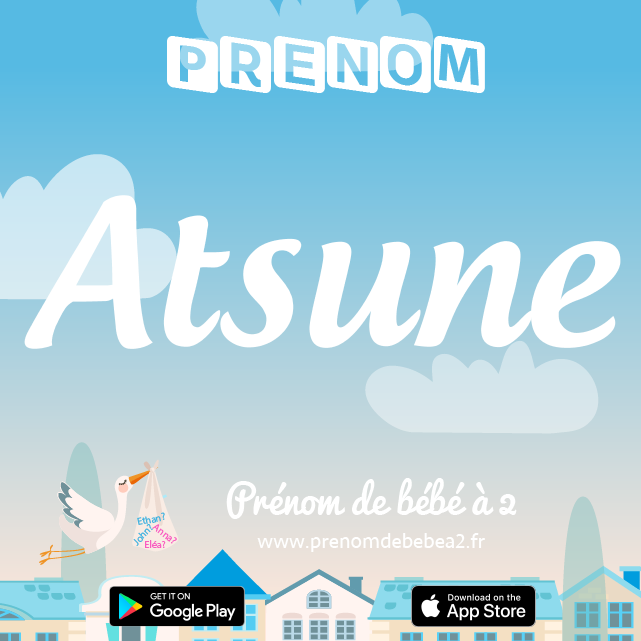 Prénom Atsune : Signification, origine, popularité