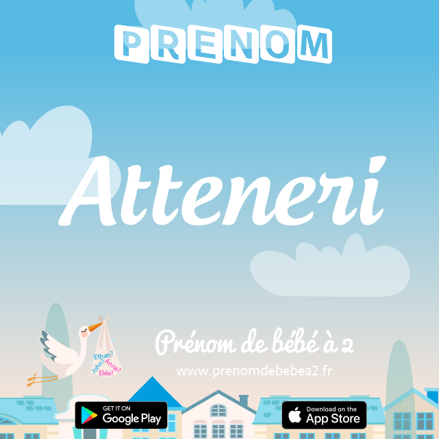 Prénom Atteneri : Signification, origine, popularité