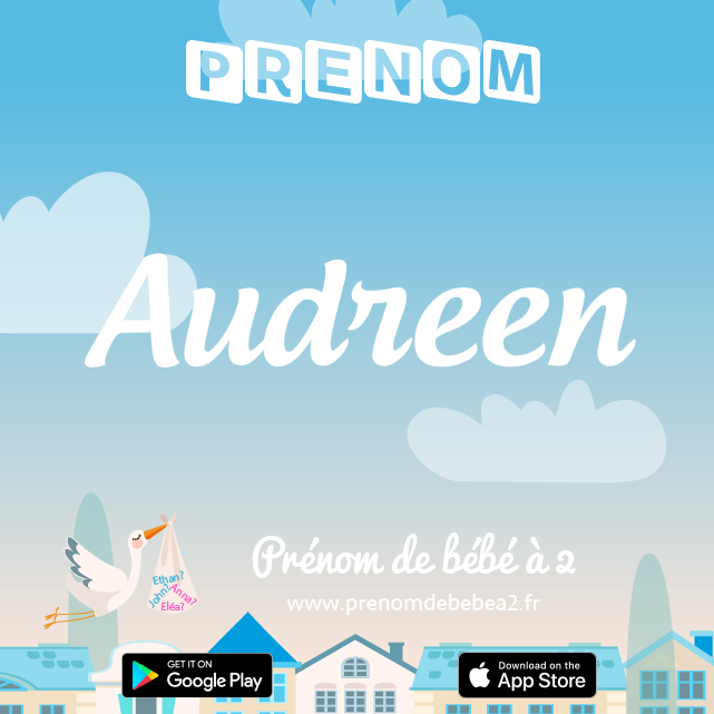Prénom Audreen : Signification, origine, popularité