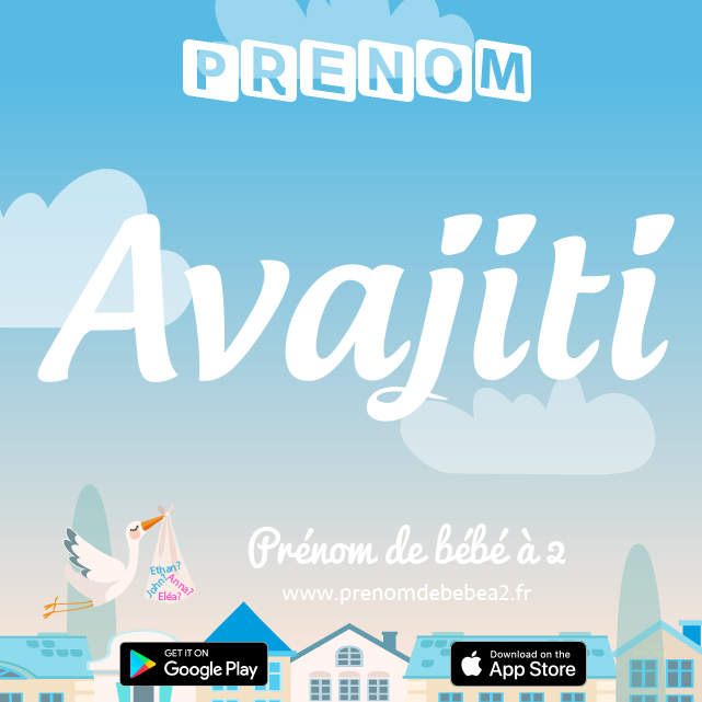 Prénom Avajiti : Signification, origine, popularité