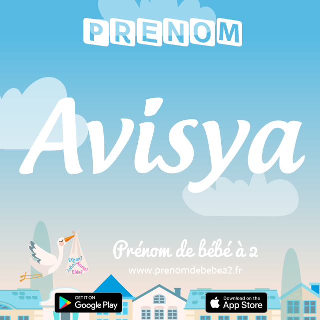 Prénom Avisya : Signification, origine, popularité