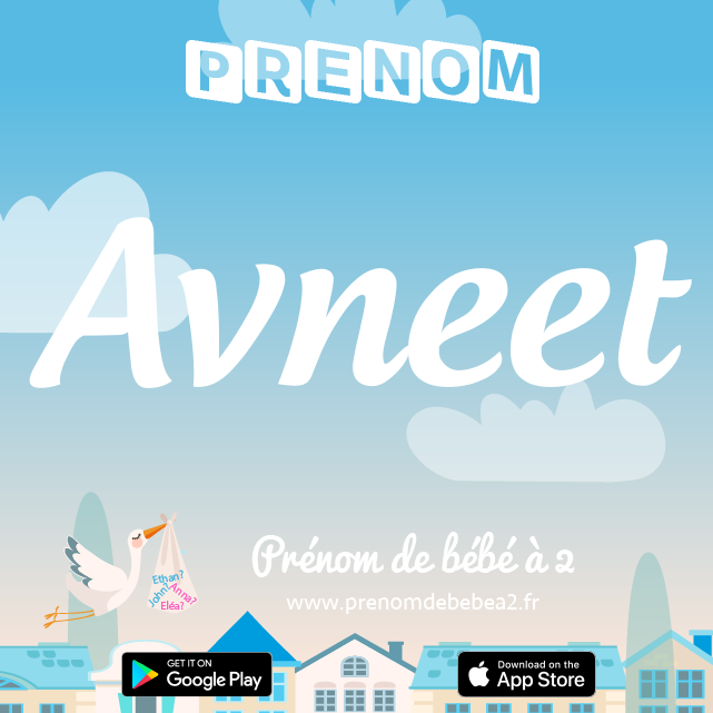 Prénom Avneet : Signification, origine, popularité