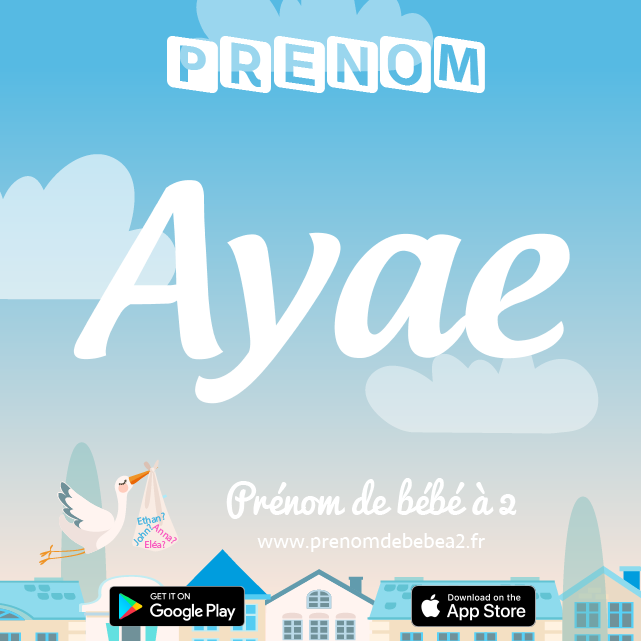 Prénom Ayae : Signification, origine, popularité
