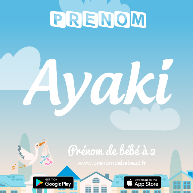 Prénom Ayaki : Signification, origine, popularité