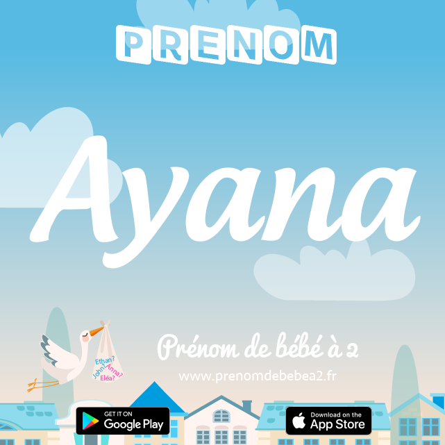 Prénom Ayana : Signification, origine, popularité