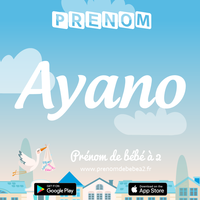 Prénom Ayano : Signification, origine, popularité